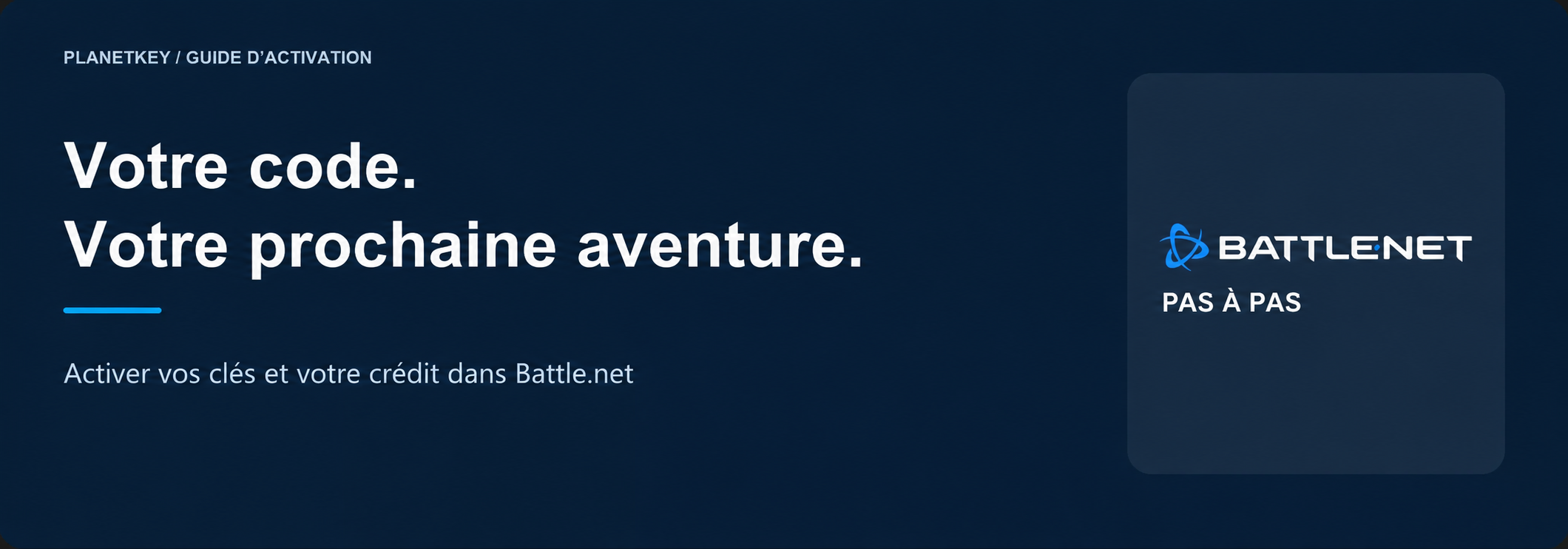 Guide d’activation des clés et du crédit Battle.net