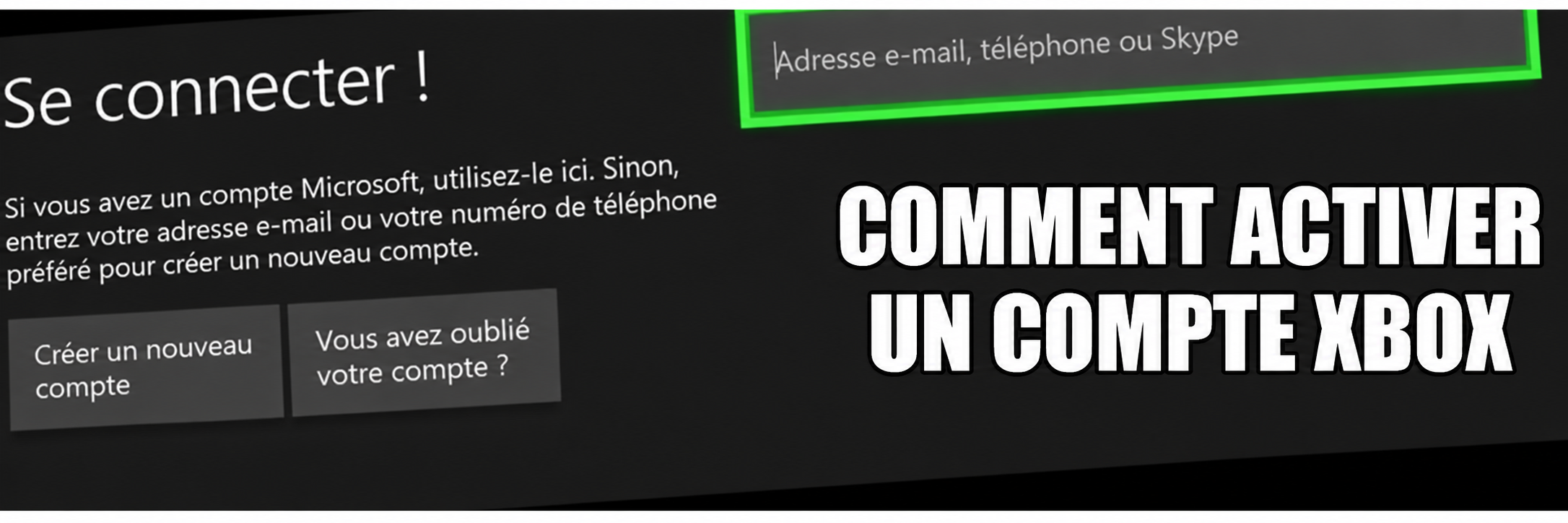 Comment activer un compte Xbox